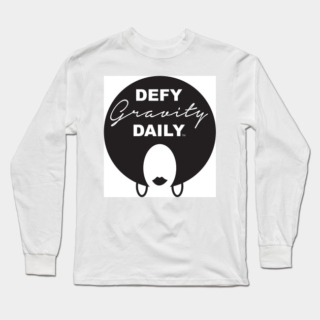 Defy Gravity Daily Long Sleeve T-Shirt by Journeyintl1